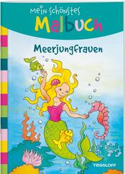 Mein sch&ouml;nstes Malbuch - Meerjungfrauen
