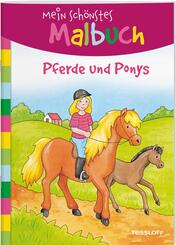 Mein sch&ouml;nstes Malbuch - Pferde und Ponys