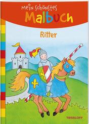 Mein sch&ouml;nstes Malbuch - Ritter