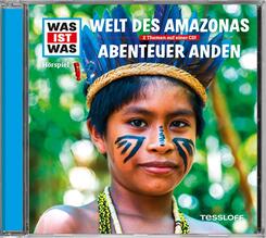 WAS IST WAS H&ouml;rspiele - Welt des Amazonas / Abenteuer Anden, 1 Audio-CD