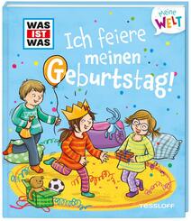 WAS IST WAS Meine Welt - Ich feiere meinen Geburtstag!