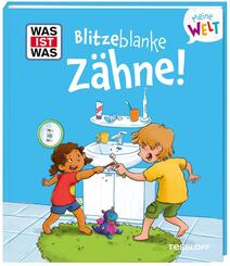 WAS IST WAS Meine Welt Band 18 Blitzeblanke Z&auml;hne!