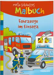 Mein sch&ouml;nstes Malbuch. Fahrzeuge im Einsatz