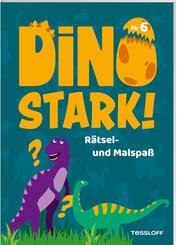 Dinostark! R&auml;tsel- und Malspa&szlig;