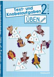 Text- und Knobelaufgaben &uuml;ben. 2. Klasse