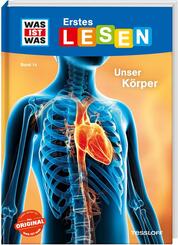 WAS IST WAS Erstes Lesen Band 14. Unser K&ouml;rper