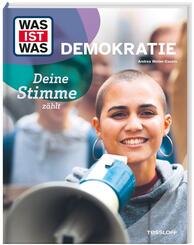 WAS IST WAS Demokratie. Deine Stimme z&auml;hlt