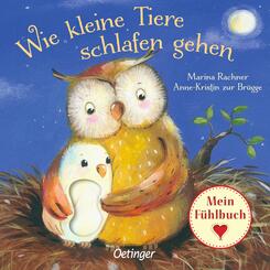 Wie kleine Tiere schlafen gehen. Mein F&uuml;hlbuch