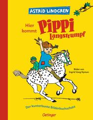 Hier kommt Pippi Langstrumpf. Der kunterbunte Bilderbuchschatz