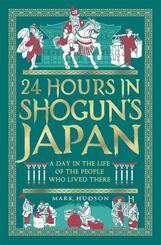 24 Hours in Shogun's Japan