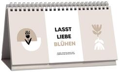 Lasst Liebe bl&uuml;hen