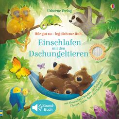 H&ouml;r gut zu - leg dich zur Ruh! Einschlafen mit den Dschungeltieren, m. Soundeffekten