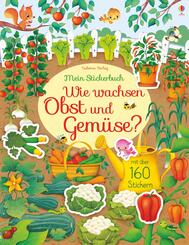 Mein Stickerbuch: Wie wachsen Obst und Gem&uuml;se?