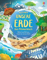 Alles &uuml;ber unsere Erde - das Mitmachbuch