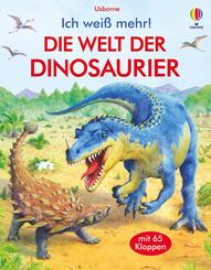Ich wei&szlig; mehr! Die Welt der Dinosaurier