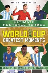 World Cup Greatest Moments (Ultimate Football Heroes)