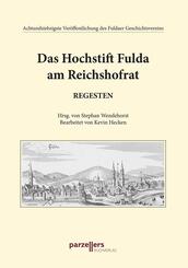 Das Hochstift Fulda am Reichshofrat, Regesten