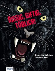 Bissig, giftig, t&ouml;dlich!