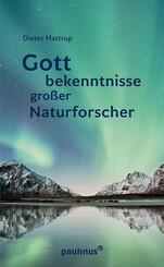 Gottbekenntnisse grosser Naturforscher