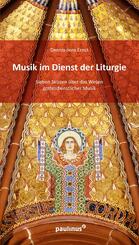 Die Musik im Dienst der Liturgie