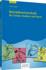 Betriebswirtschaft f&uuml;r Schule, Studium und Beruf