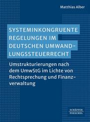 Systeminkongruente Regelungen im deutschen Umwandlungssteuerrecht