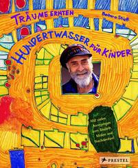 Tr&auml;ume ernten - Hundertwasser f&uuml;r Kinder