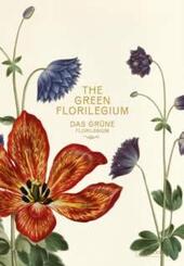 Das Gr&uuml;ne Florilegium - The Green Florilegium