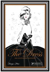 The Dress: 100 legend&auml;re Kleider