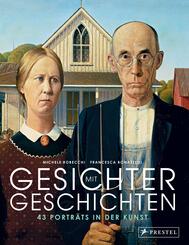 Gesichter mit Geschichten: 36 Portr&auml;ts in der Kunst