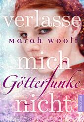 G&ouml;tterFunke 3. Verlasse mich nicht