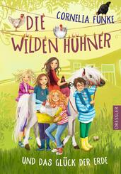 Die Wilden H&uuml;hner 4. Die Wilden H&uuml;hner und das Gl&uuml;ck der Erde
