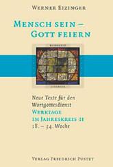 Mensch sein - Gott feiern. Werktage im Jahreskreis 2