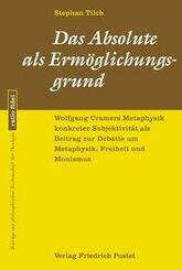 Das Absolute als Erm&ouml;glichungsgrund