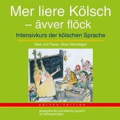 Mer liere K&ouml;lsch - &auml;vver fl&ouml;ck