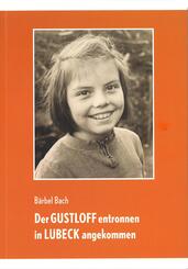 Der GUSTLOFF entronnen - in L&Uuml;BECK angekommen