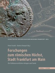 Forschungen zum r&ouml;mischen H&ouml;chst, Stadt Frankfurt am Main