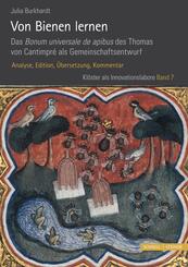 Von Bienen lernen. Das Bonum universale de apibus des Thomas von Cantimpr&eacute; als Gemeinschaftsentwurf