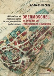 Obermoschel im Zeitalter der Franz&ouml;sischen Revolution
