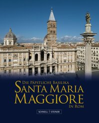 Die P&auml;pstliche Basilika Santa Maria Maggiore in Rom