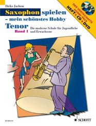 Saxophon spielen - mein sch&ouml;nstes Hobby, Tenor-Saxophon, m. Audio-CD u. DVD.Bd.1