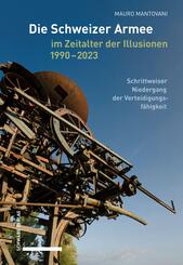 Die Schweizer Armee im Zeitalter der Illusionen, 1990-2023