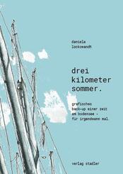 Drei Kilometer Sommer .