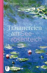 Tr&auml;umereien am Seerosenteich
