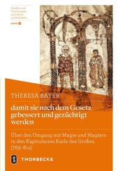 damit sie nach dem Gesetz gebessert und gez&uuml;chtigt werden
