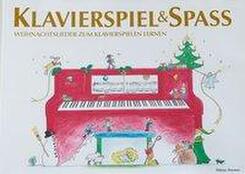 Klavierspiel & Spa&szlig; - Weihnachtslieder zum Klavierspielen lernen