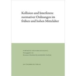 Kollision und Interferenz normativer Ordnungen im fr&uuml;hen und hohen Mittelalter