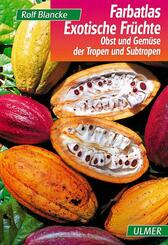 Farbatlas Exotische Fr&uuml;chte