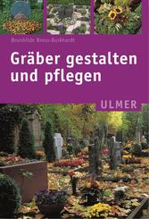Gr&auml;ber gestalten und pflegen