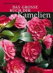 Das gro&szlig;e Buch der Kamelien